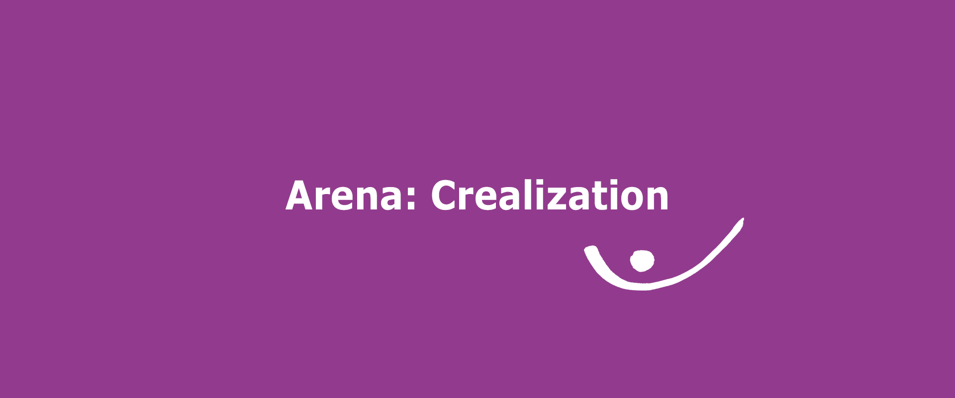 Ship of a new story: Arena Crealization